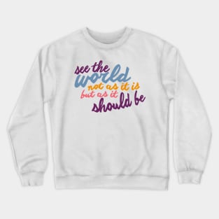 See The World Crewneck Sweatshirt